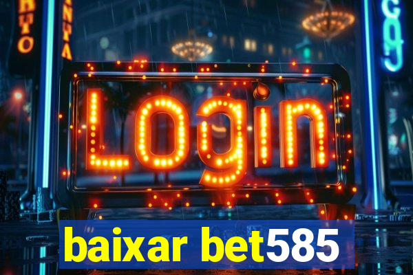 baixar bet585